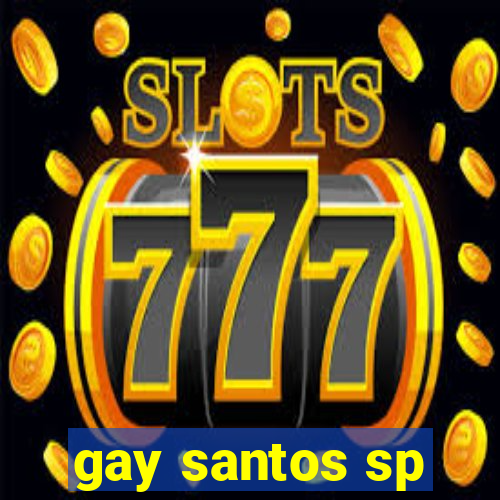 gay santos sp